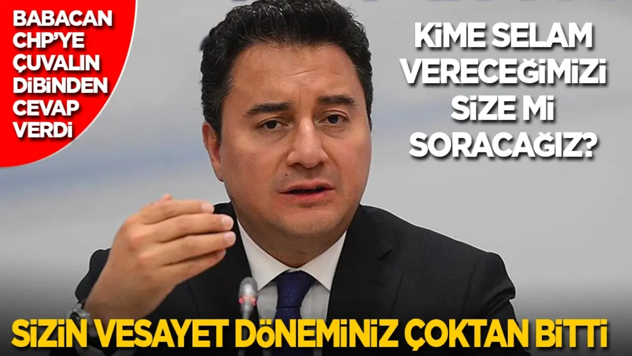 Ali Babacan, CHP’ye çuvalın dibinden cevap verdi: Kimi selamlayacağımızı size mi soracağız? O vesayet döneminiz çoktan bitti