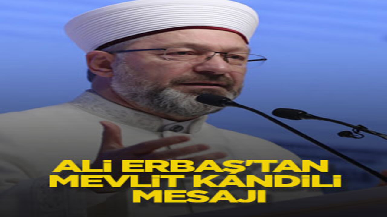 Ali Erbaş'tan Mevlit Kandili mesajı
