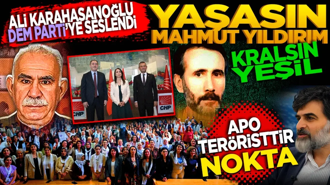 Ali Karahasanoğlu DEM Partiye seslendi: "Yaşasın Mahmut Yıldırım. Kralsın Yeşil" Apo teröristtir. Nokta..