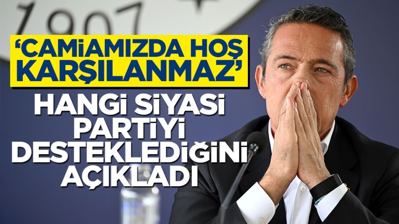 Ali Koç ‘gönül bağı olan’ siyasi partiyi açıkladı! "Camiamızda hoş karşılanmaz"