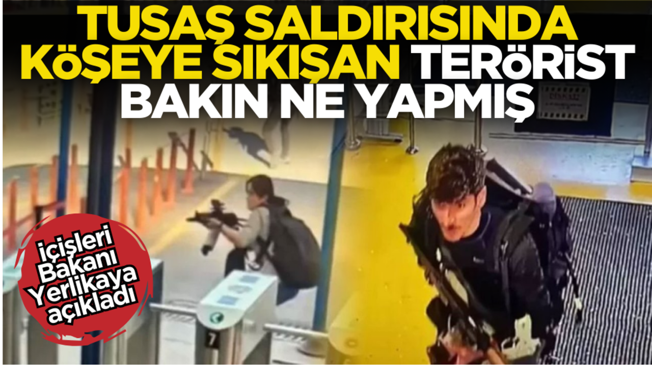 Ali Yerlikaya açıkladı! TUSAŞ saldırısında köşeye sıkışan terörist bakın ne yapmış