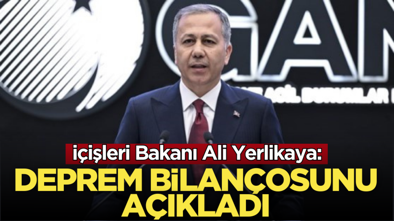 Ali Yerlikaya’dan flaş deprem açıklaması!
