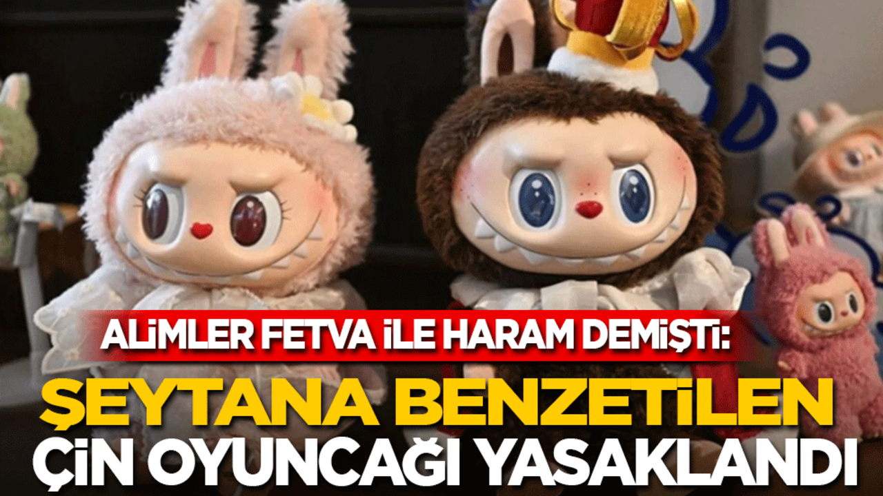 Alimler fetva ile haram demişti: Şeytana benzetilen Çin oyuncağı yasaklandı!
