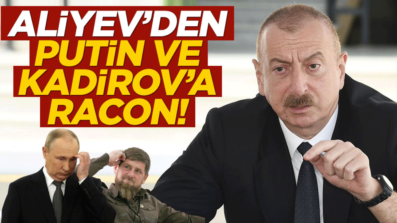 Aliyev'den Putin ve Kadirov'a racon!