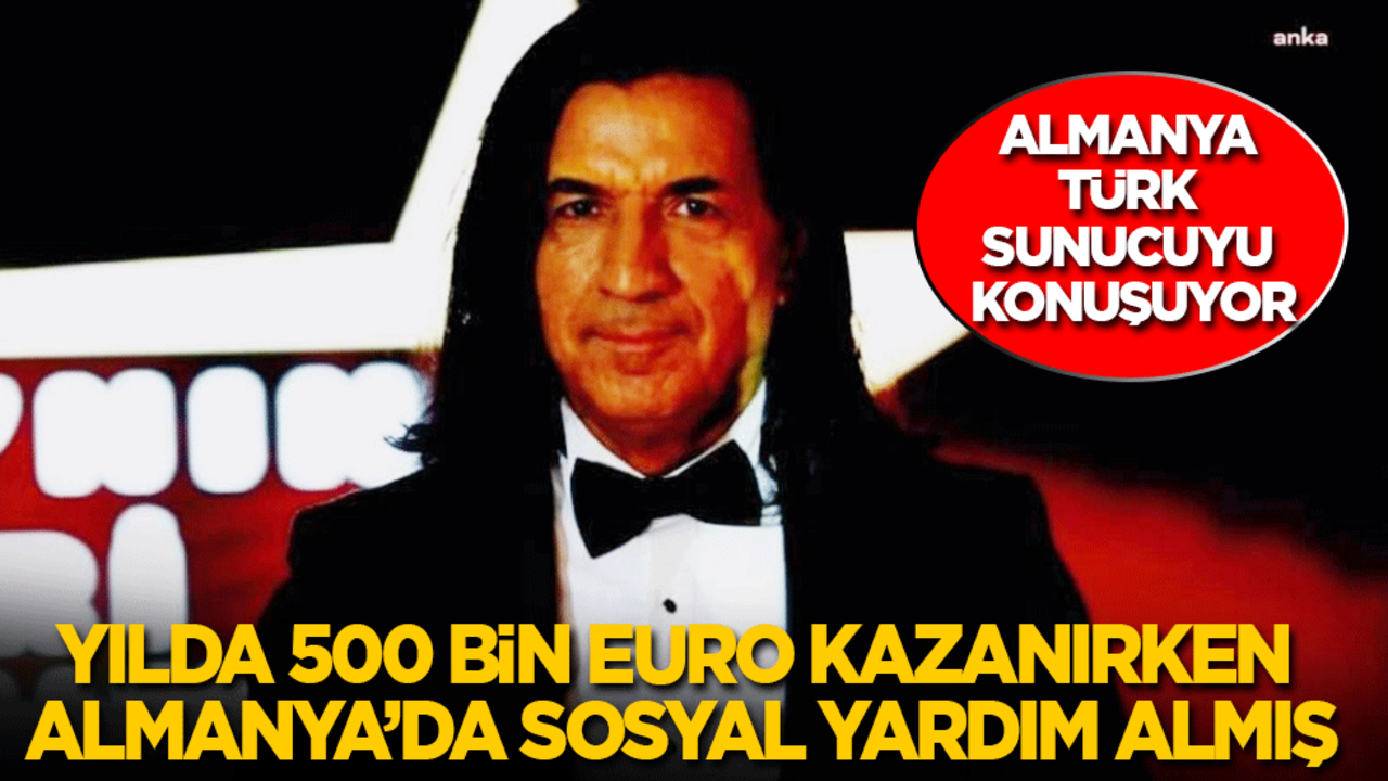 Almanya Türk sunucuyu konuşuyor! Yılda 500 bin Euro kazanırken Almanya’dan sosyal yardım almış