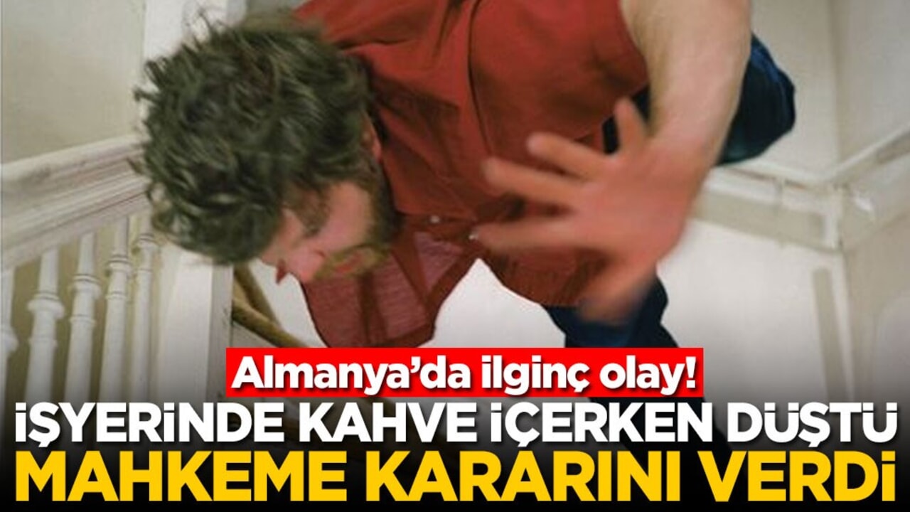 Almanya’da ilginç olay! İş yerinde kahve içerken düştü mahkeme kararını verdi