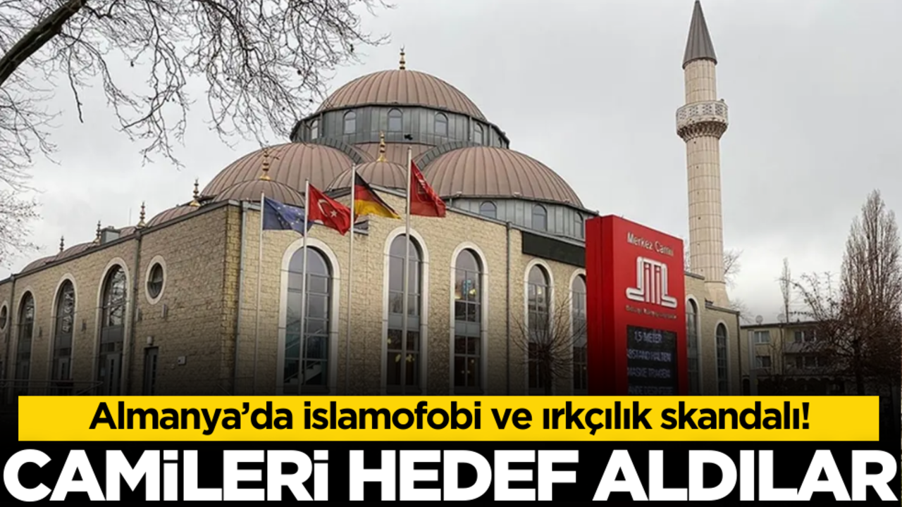 Almanya’da islamofobi ve ırkçılık skandalı! Camileri hedef aldılar