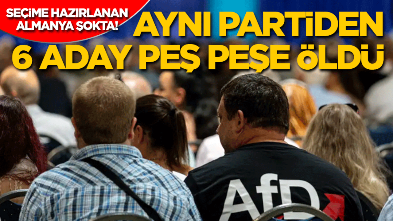Seçime hazırlanan Almanya’da şok olay: Aynı partiden 6 aday peş peşe öldü!