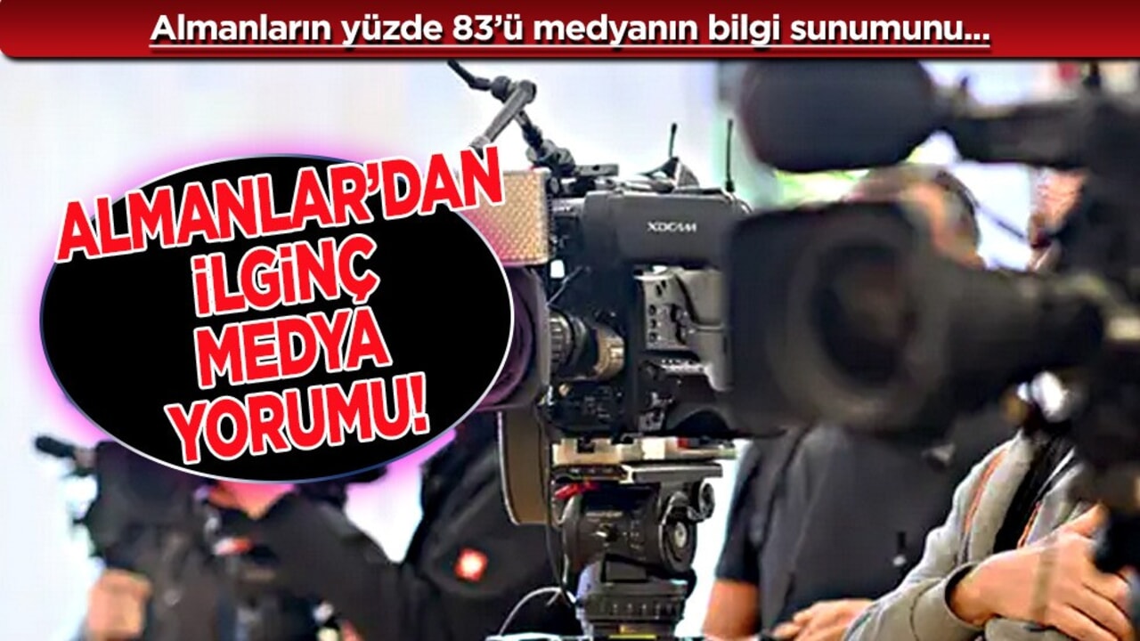 Almanya'da yüzde 83’ü medyadan memnun! Almanlar medya güvenliği konusunda hayran