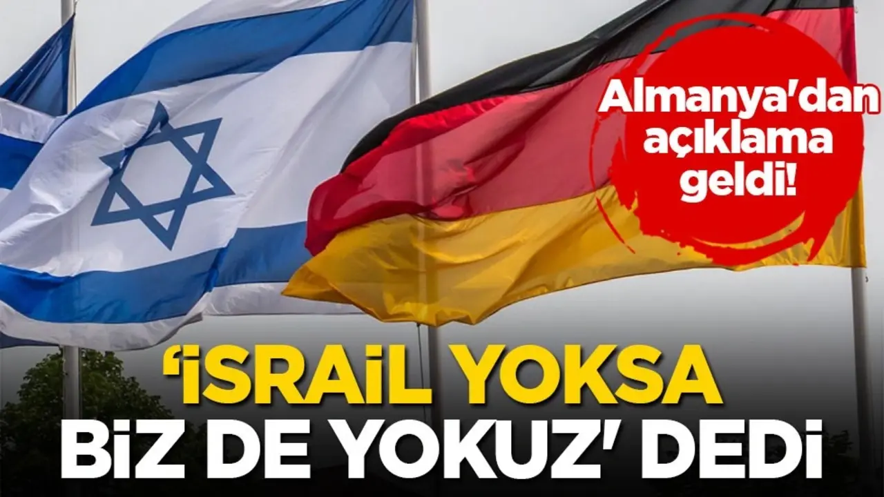Almanya'dan açıklama geldi! 'İsrail yoksa biz de yokuz' dedi