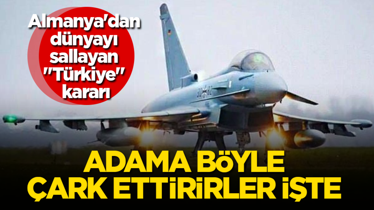 Almanya'dan dünyayı sallayan "Türkiye" kararı! Adama böyle çark ettirirler işte