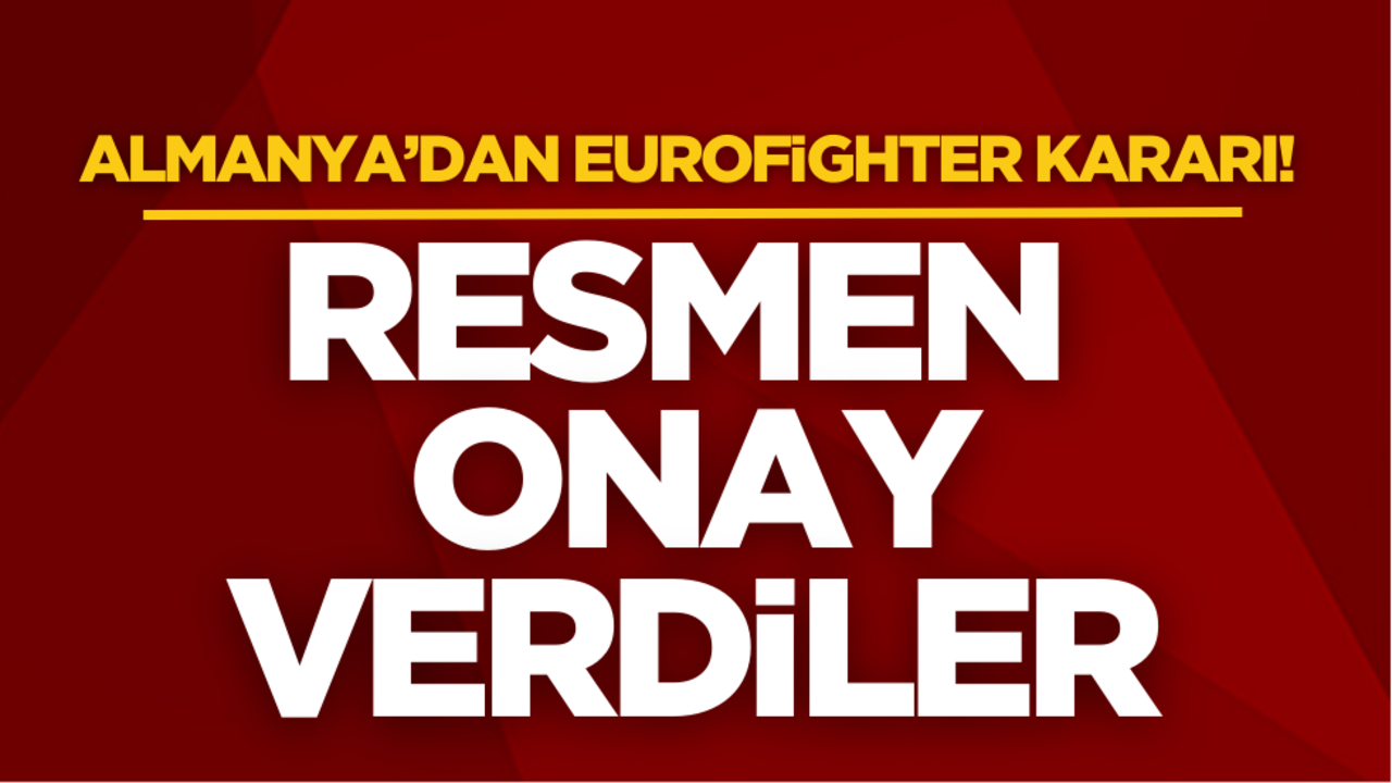 Almanya’dan Eurofighter kararı! Remen onay verdiler