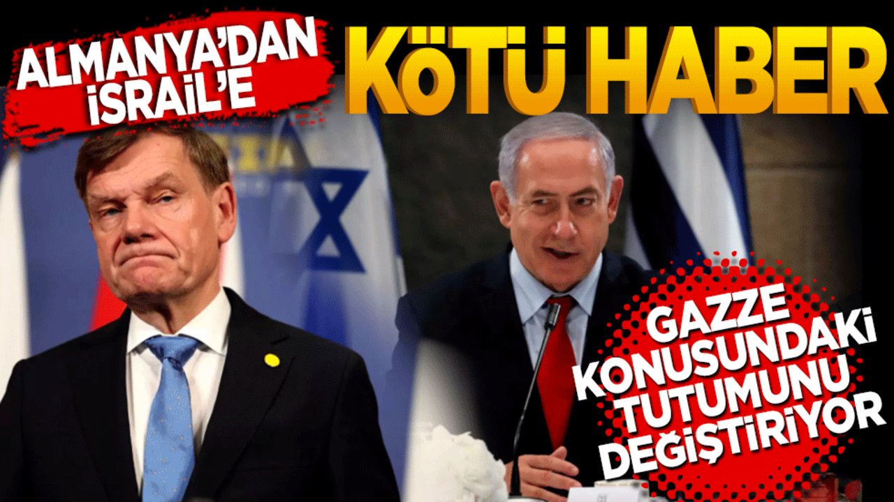 Almanya'dan İsrail’e kötü haber! Almanya Gazze konusundaki tutumunu değiştiriyor