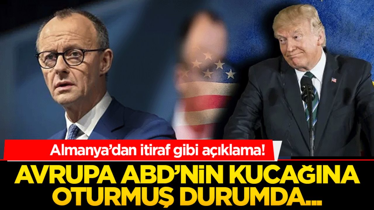 Almanya’dan itiraf gibi açıklama! Avrupa artık kendi güvenliğini sağlamalı