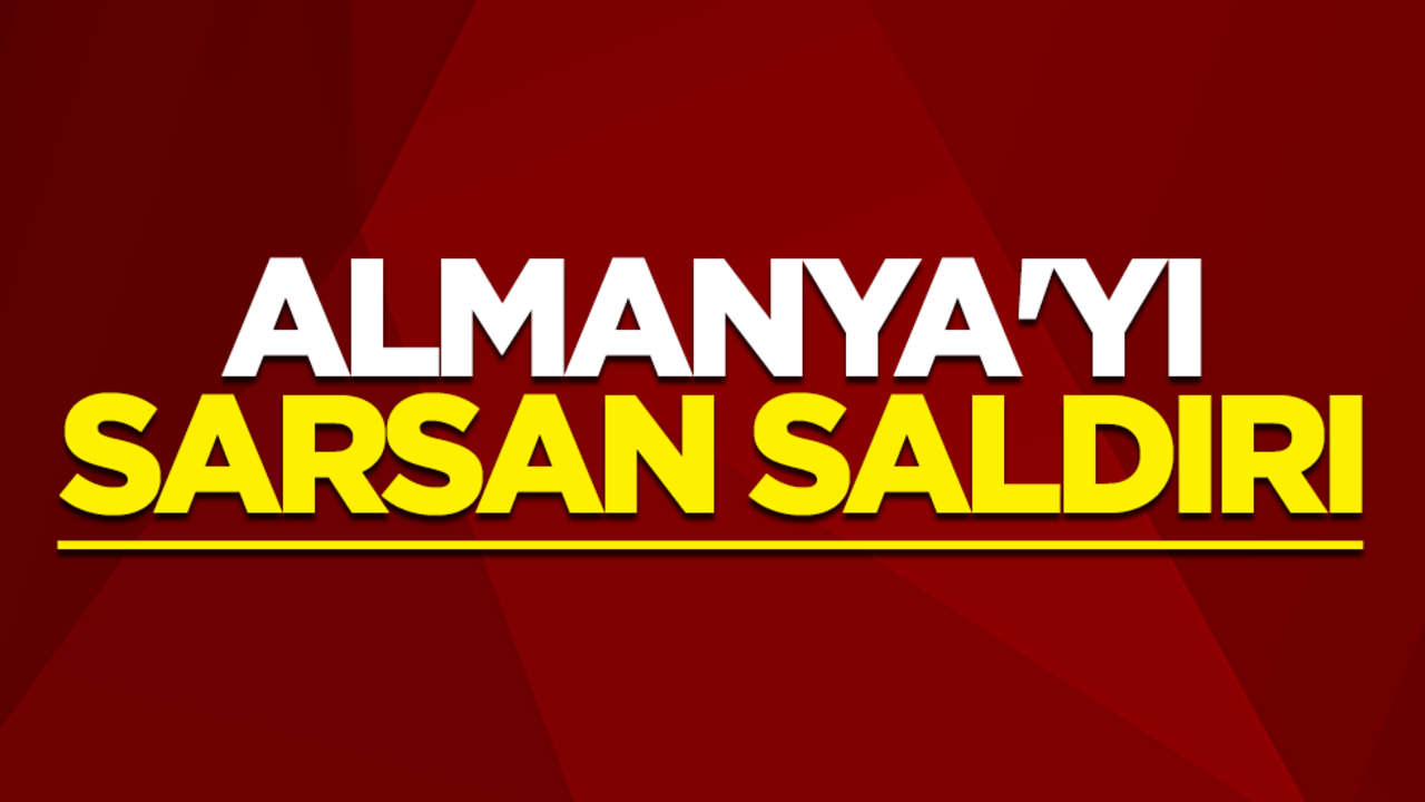 Almanya'yı sarsan saldırı