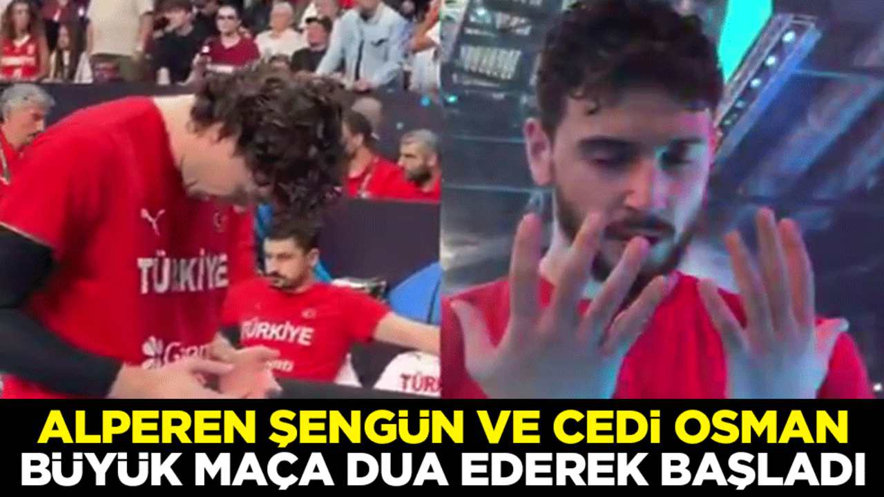Alperen Şengün ve Cedi Osman, büyük maça dua ederek başladı