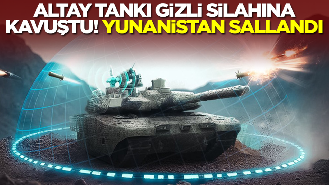 Altay Tankı gizli silahına kavuştu! Yunanistan sallandı