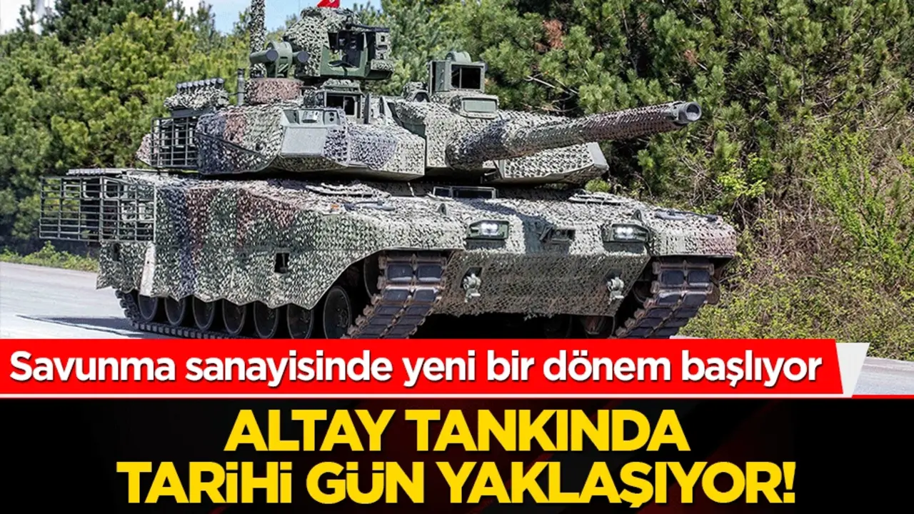ALTAY tankında tarihi gün yaklaşıyor! İlk teslimat tarihi belli oldu