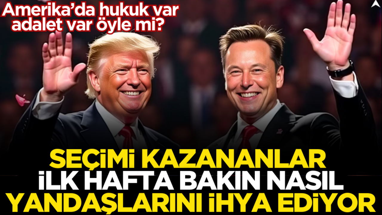 Amerika’da hukuk var, adalet var öyle mi? Seçimi kazananlar, ilk hafta bakın yandaşlarını nasıl ihya ediyor