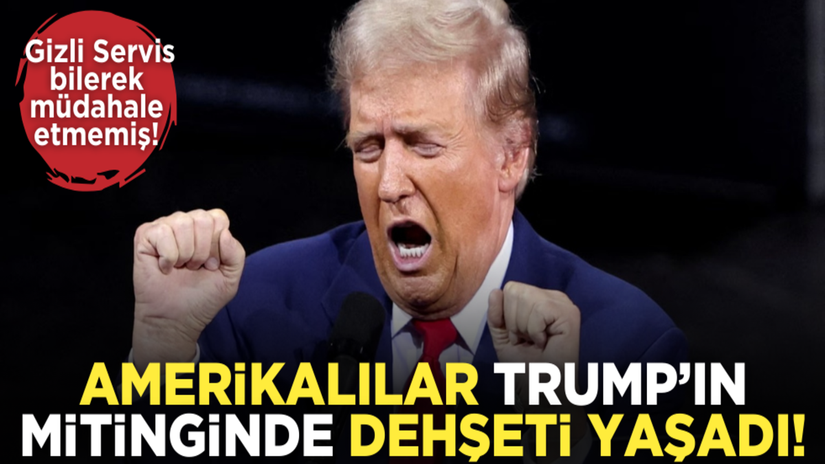 Amerikalılar Trump’ın mitinginde dehşeti yaşadı! Gizli Servis bilerek müdahale etmemiş