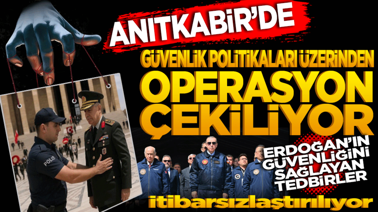 Anıtkabir’de Güvenlik Prosedürleri Üzerinden Operasyon Çekiliyor!