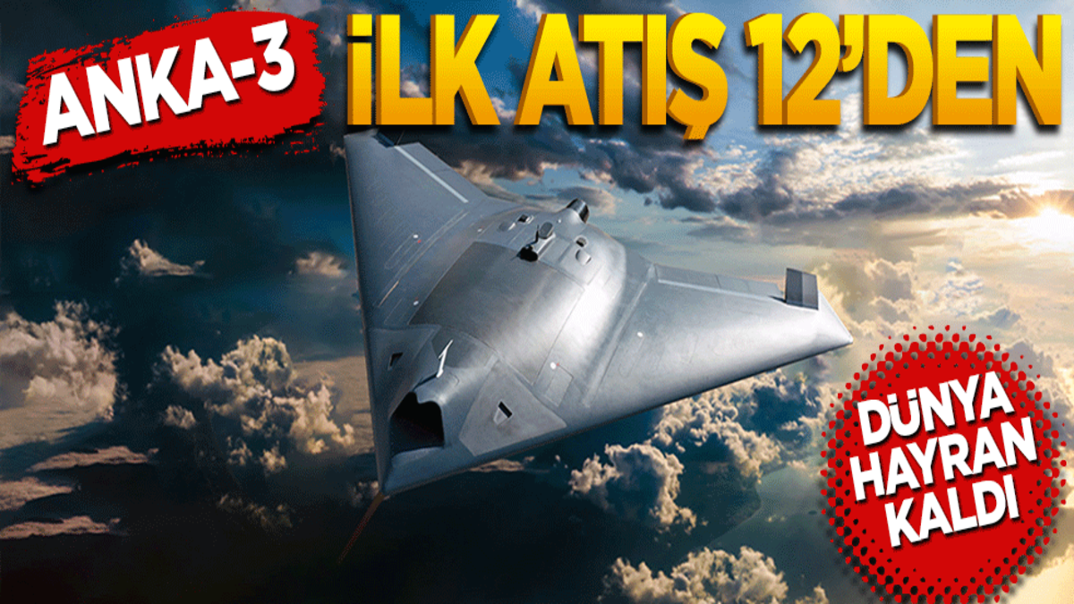 ANKA 3, ilk atışta hedefi başarıyla vurdu