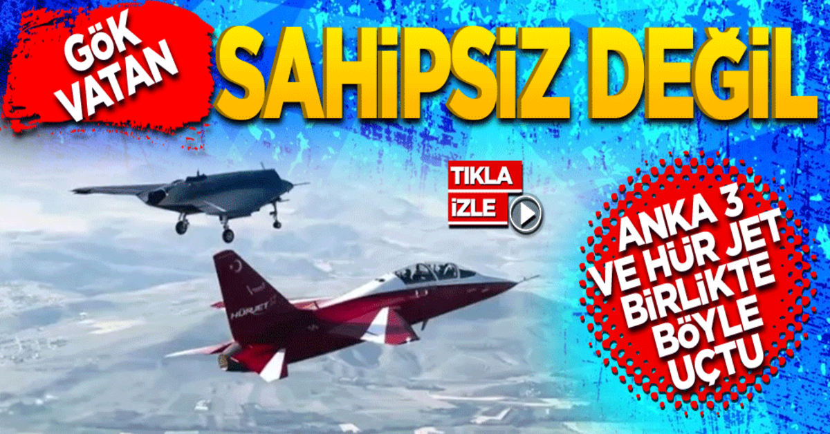ANKA 3 ve HÜRJET kol uçuşu yaptı! Gök Vatan sahipsiz değil - Yeni Akit