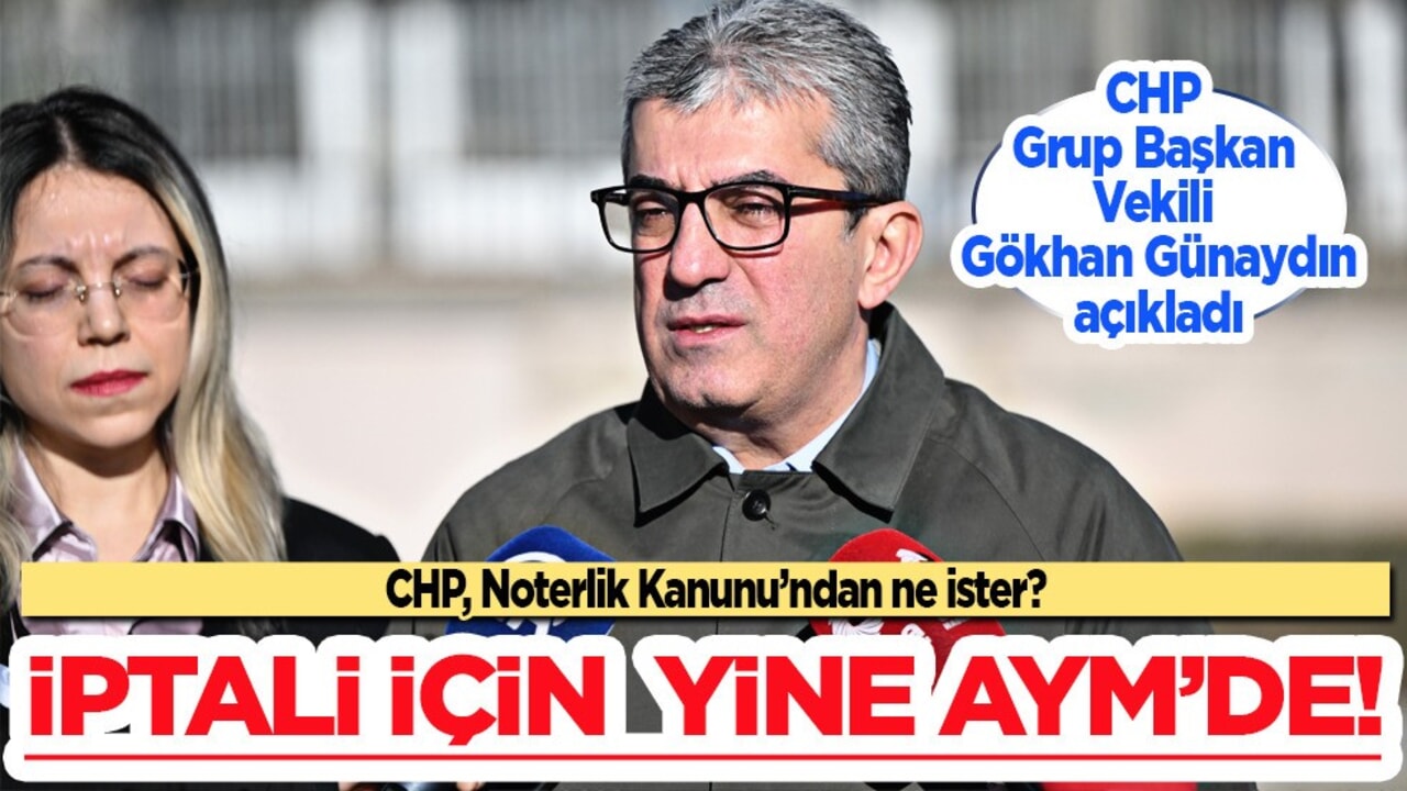 CHP, Noterlik Kanunu’ndan ne ister? İptali için AYM’ye gitti! 2 kanuna ilişkin iptal başvurusu