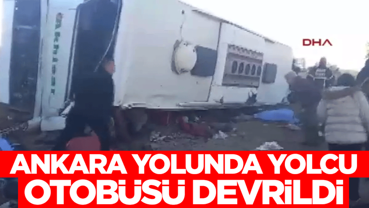 Ankara yolunda yolcu otobüsü devrildi