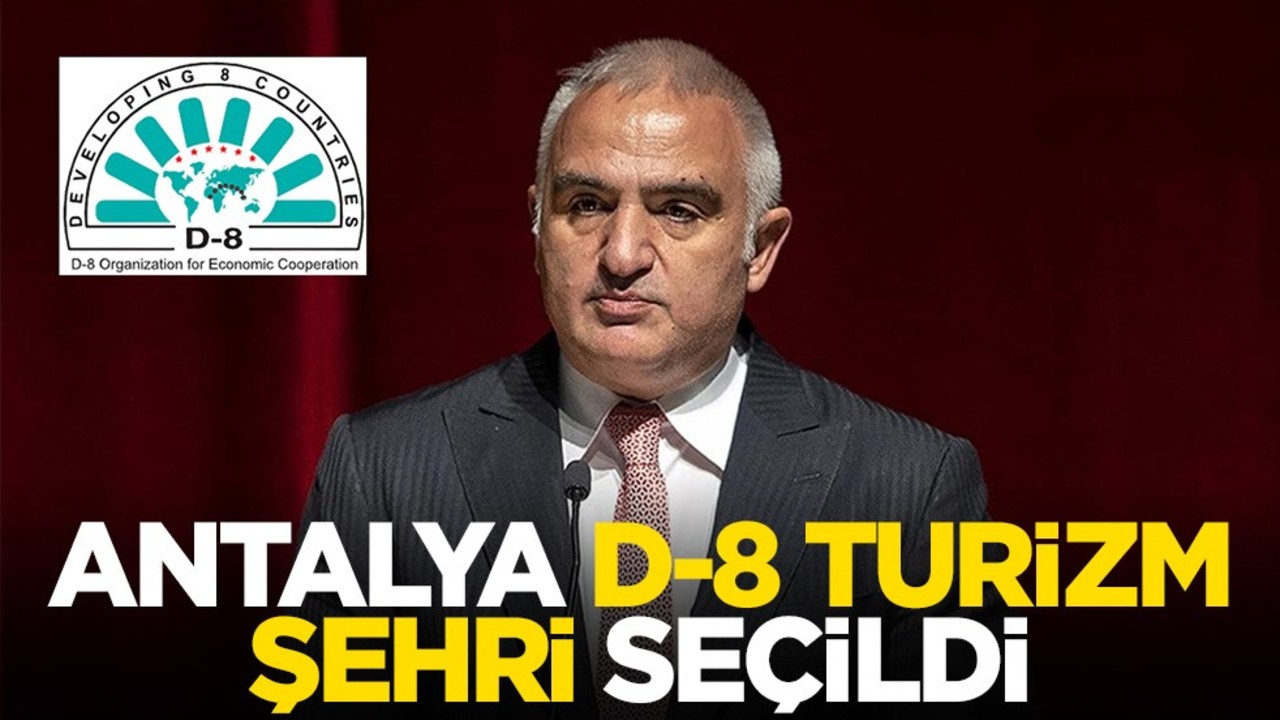 Antalya, D-8 Turizm Şehri Seçildi