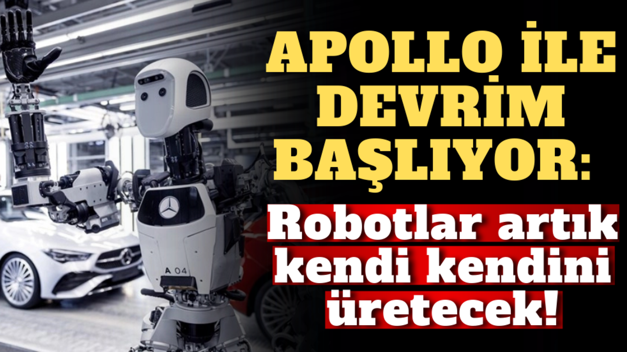 Apollo ile devrim başlıyor: Robotlar artık kendi kendini üretecek!