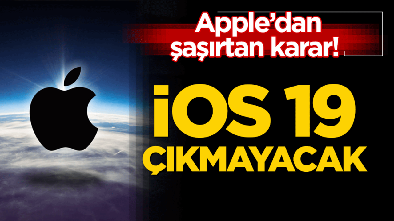 Apple’dan şaşırtan karar! iOS 19 atlanıyor, doğrudan iOS 26 geliyor