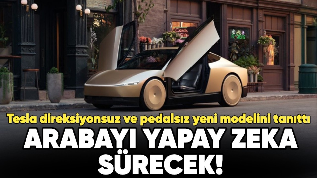 Arabayı yapay zeka sürecek! Tesla direksiyonsuz ve pedalsız yeni modelini tanıttı