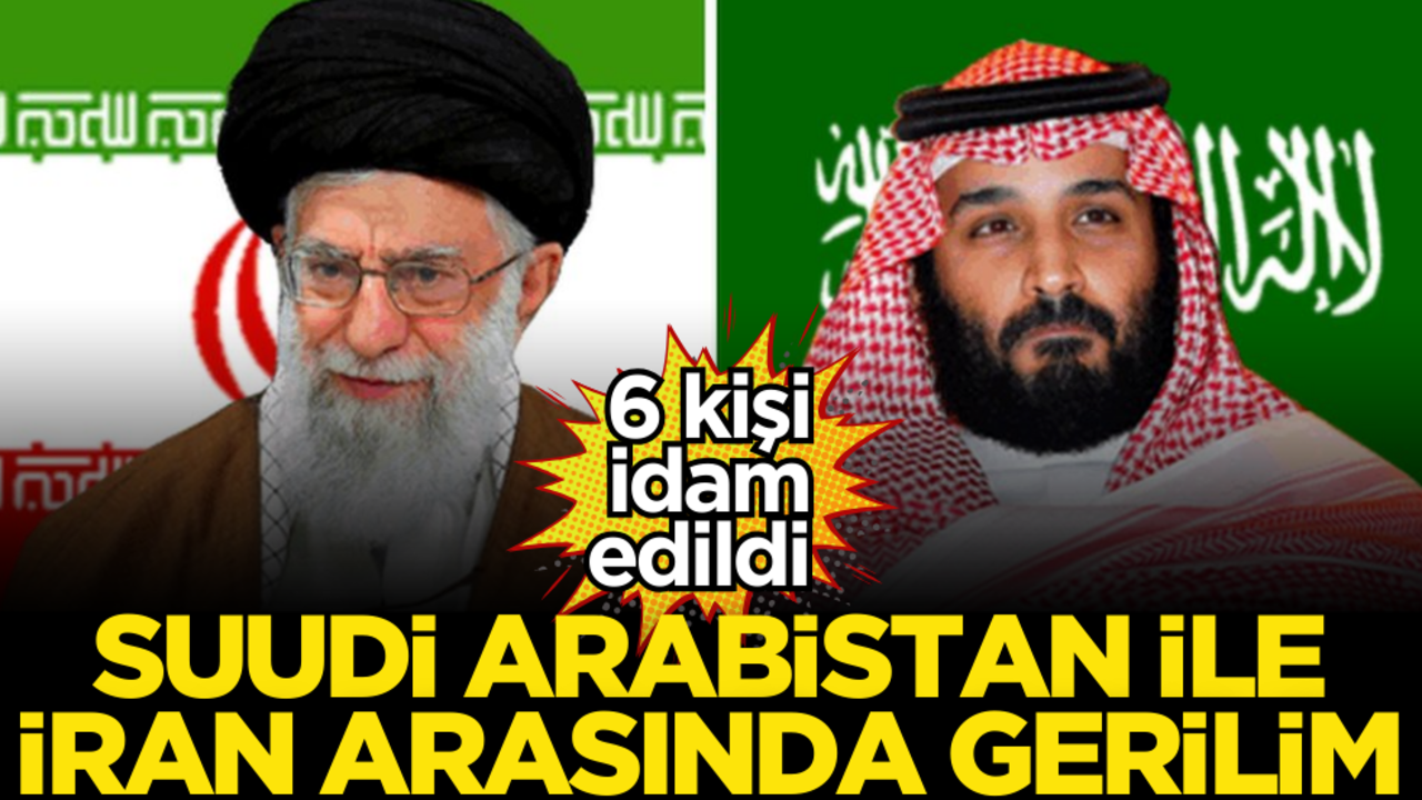 Arabistan ile İran arasında gerilim! 6 kişi idam edildi