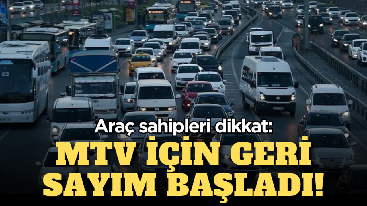 Araç sahipleri dikkat: MTV için geri sayım başladı! 31 Temmuz’a kadar ödemezseniz…