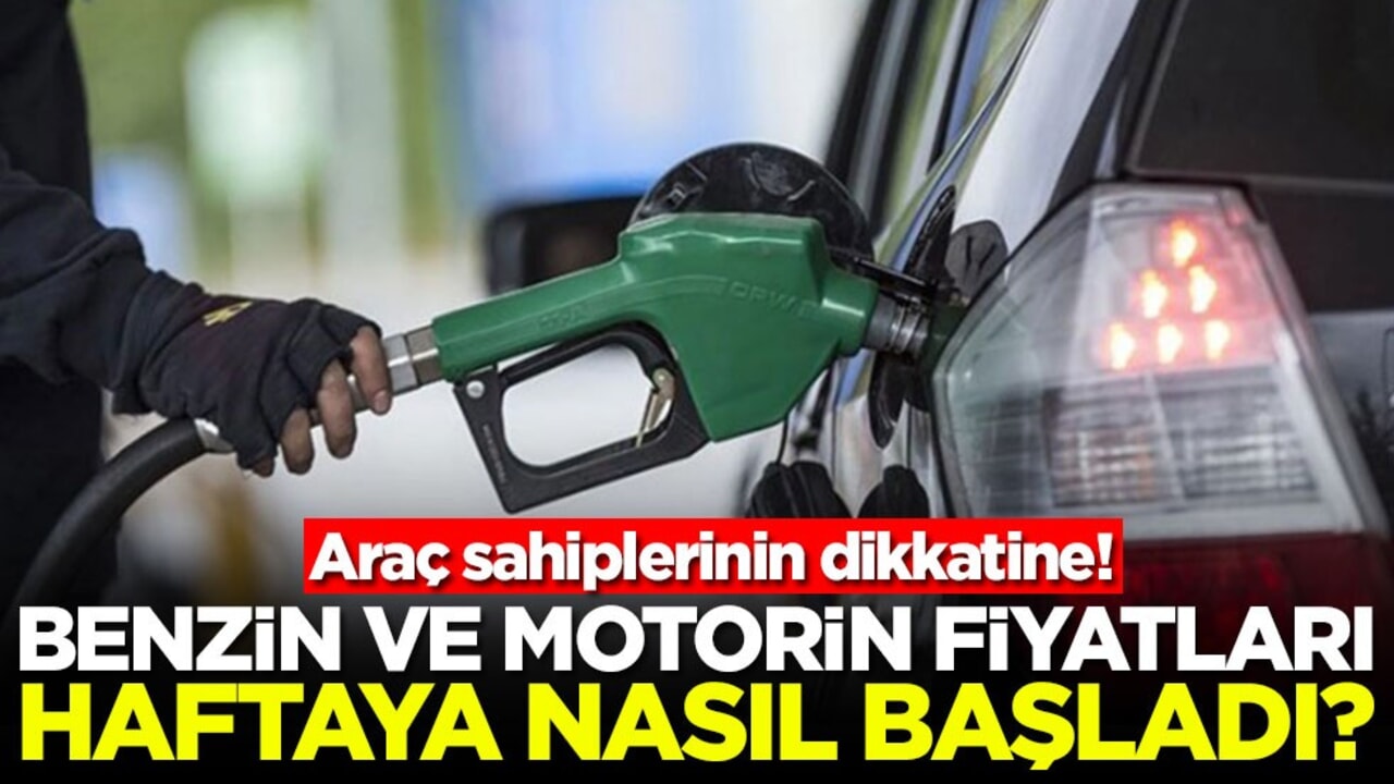 Araç sahiplerinin dikkatine! Benzin ve motorin fiyatları haftaya nasıl başladı?