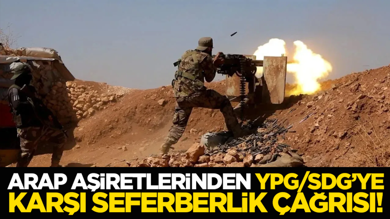 Arap aşiretlerinden YPG/SDG’ye karşı seferberlik çağrısı!