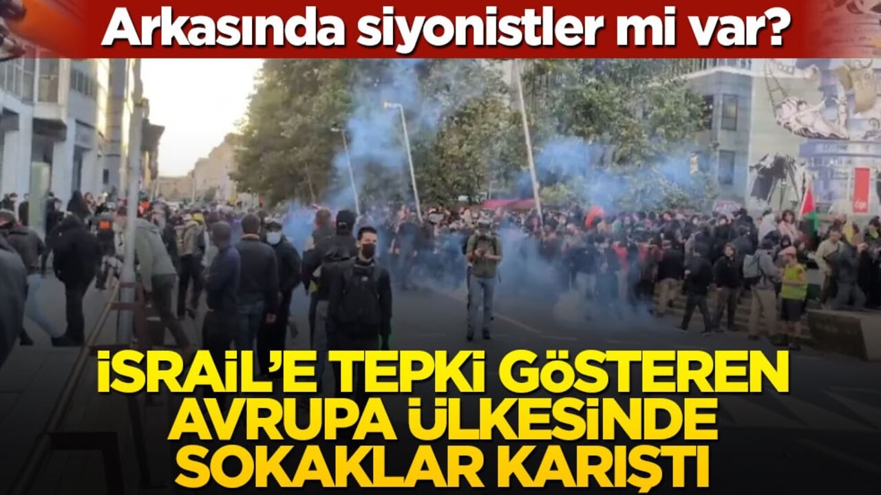 Arkasında siyonistler mi var? İsrail’e tepki gösteren Avrupa ülkesinde sokaklar karıştı