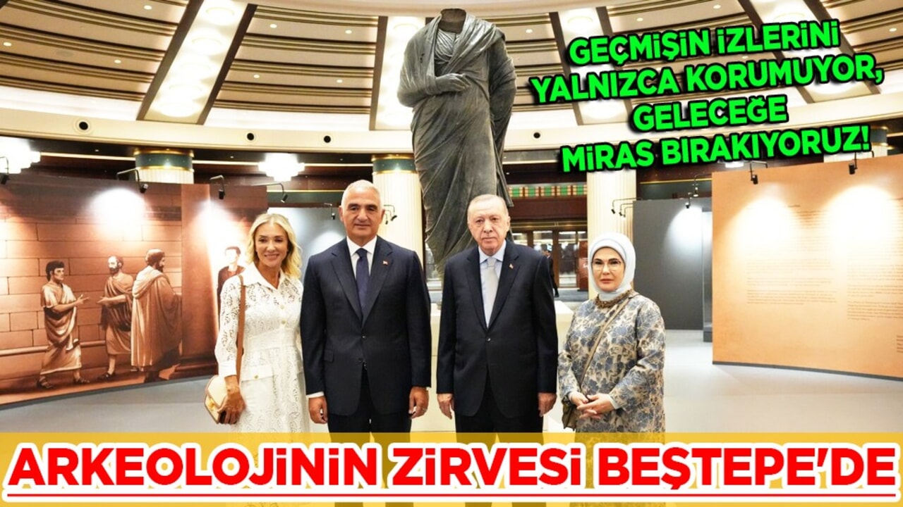 Arkeolojinin zirvesi Beştepe’de: Anadolu’nun 12 bin yıllık hafızası milletin evinde sergileniyor…