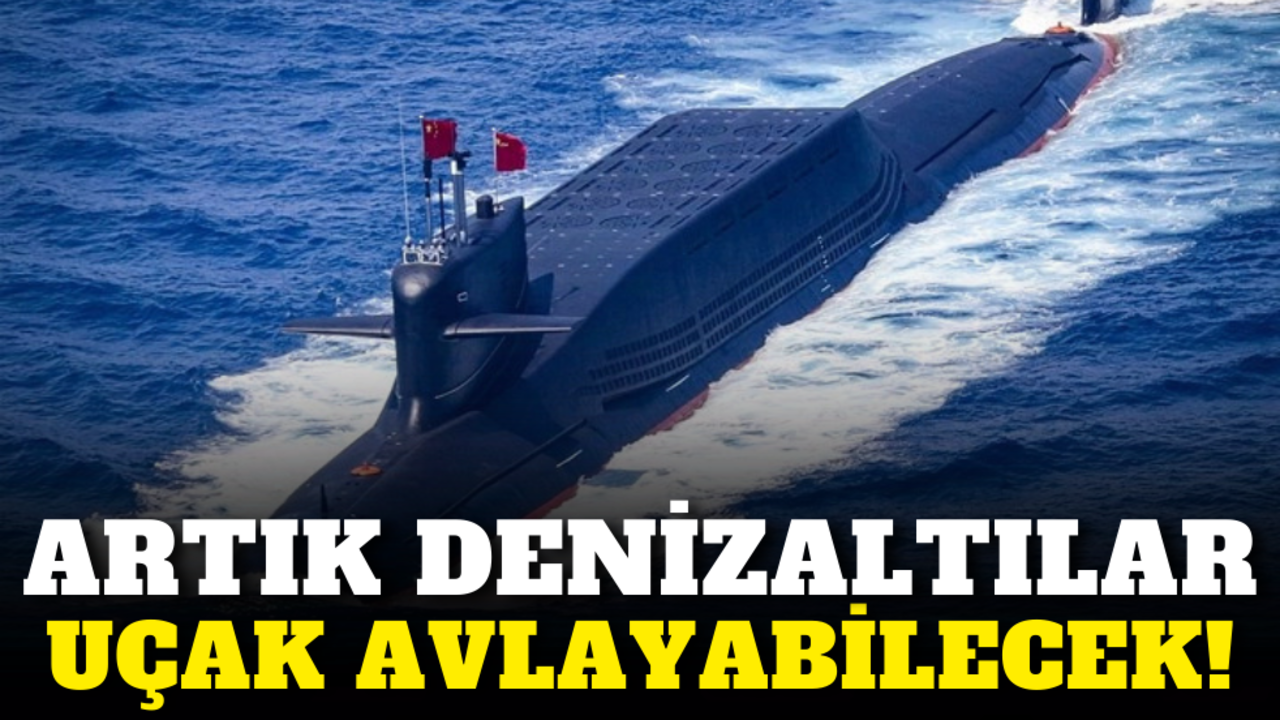 Artık denizaltılar uçak avlayabilecek!