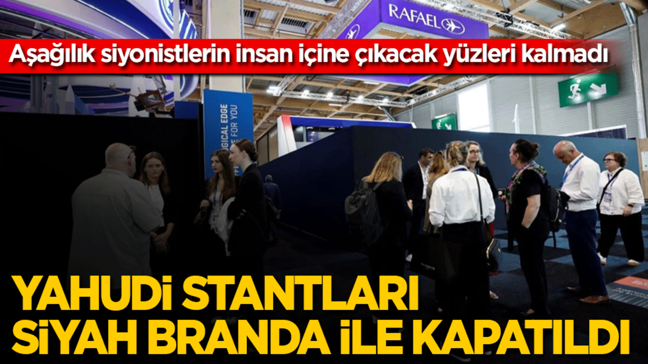 Aşağılık siyonistlerin insan içine çıkacak yüzleri kalmadı: İsrail stantları siyah branda ile kapatıldı