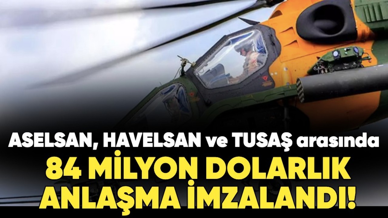 ASELSAN, HAVELSAN ve TUSAŞ arasında 84 milyon dolarlık anlaşma imzalandı!