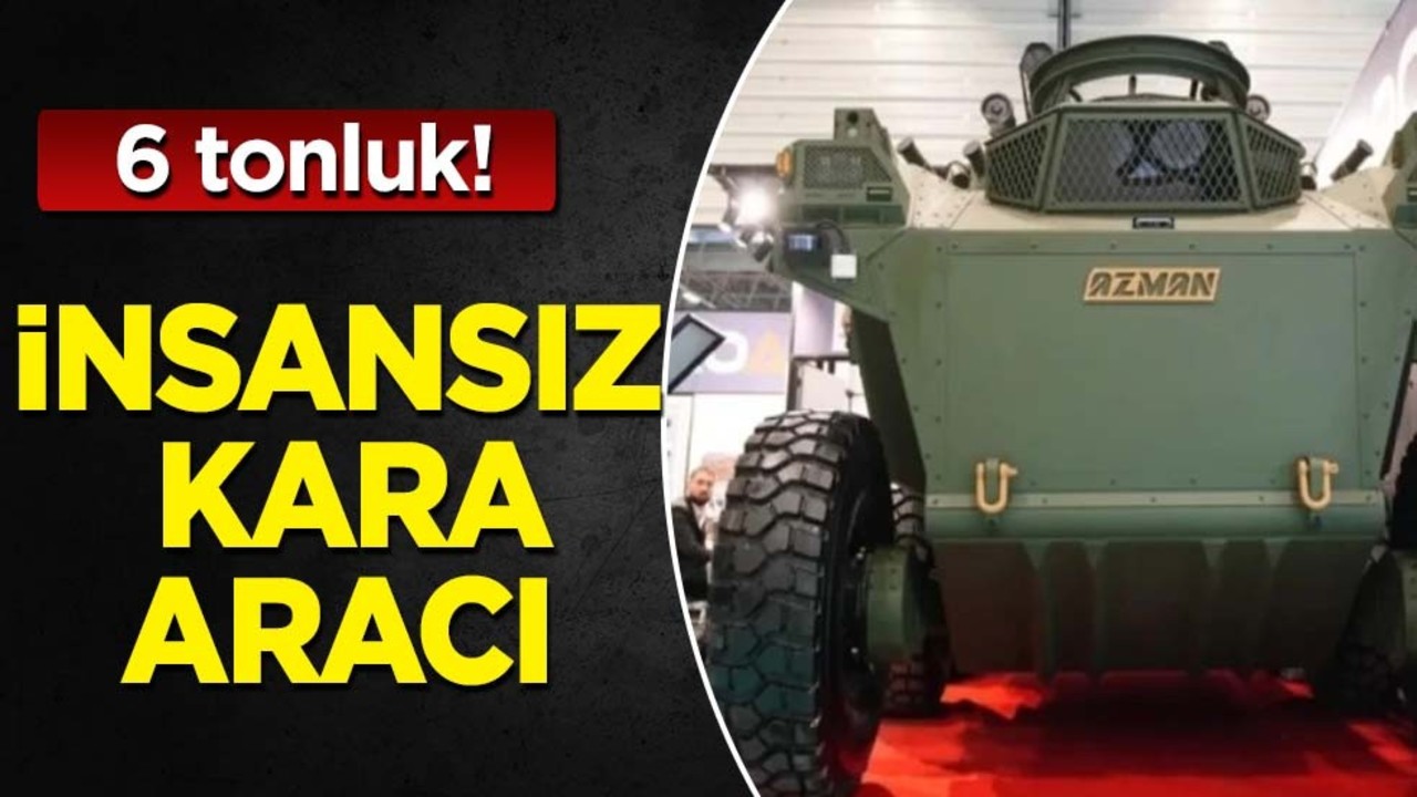 ASELSAN, SAHA EXPO'da 6 tonluk insansız kara aracı AZMAN'ın özellikleri neler? Bir ilk daha, güzel performans
