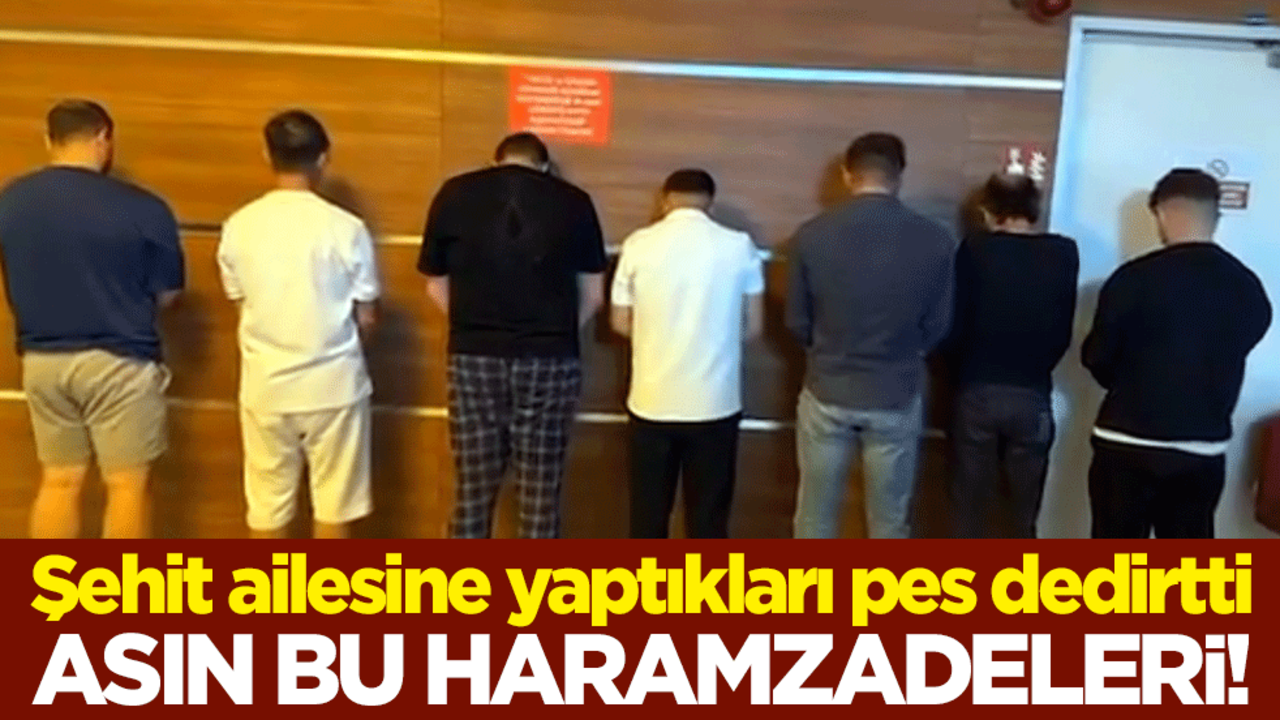 Asın bu haramzadeleri! Şehit ailesini dolandıran 11 kalleş yakalandı