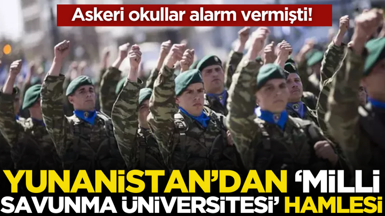 Askeri okullar alarm vermişti! Komşudan ‘Milli Savunma Üniversitesi’ hamlesi
