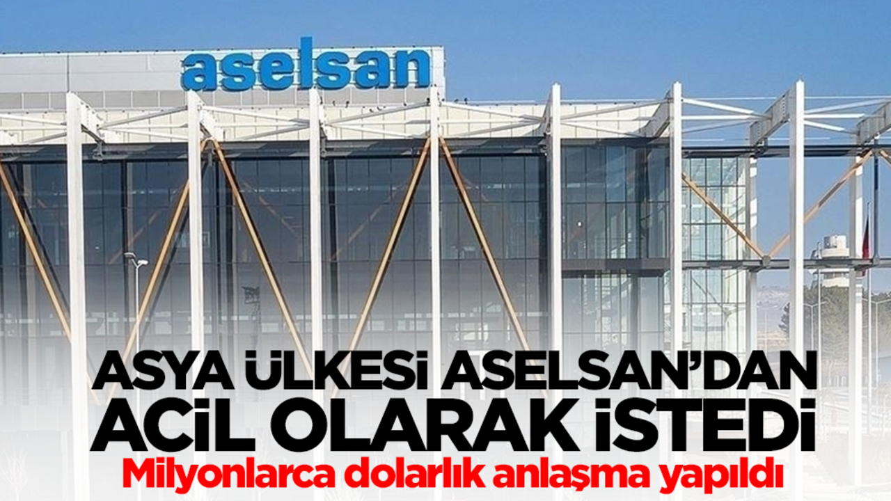 Asya ülkesi ASELSAN'dan acil olarak istedi! Milyonlarca dolarlık anlaşma yapıldı