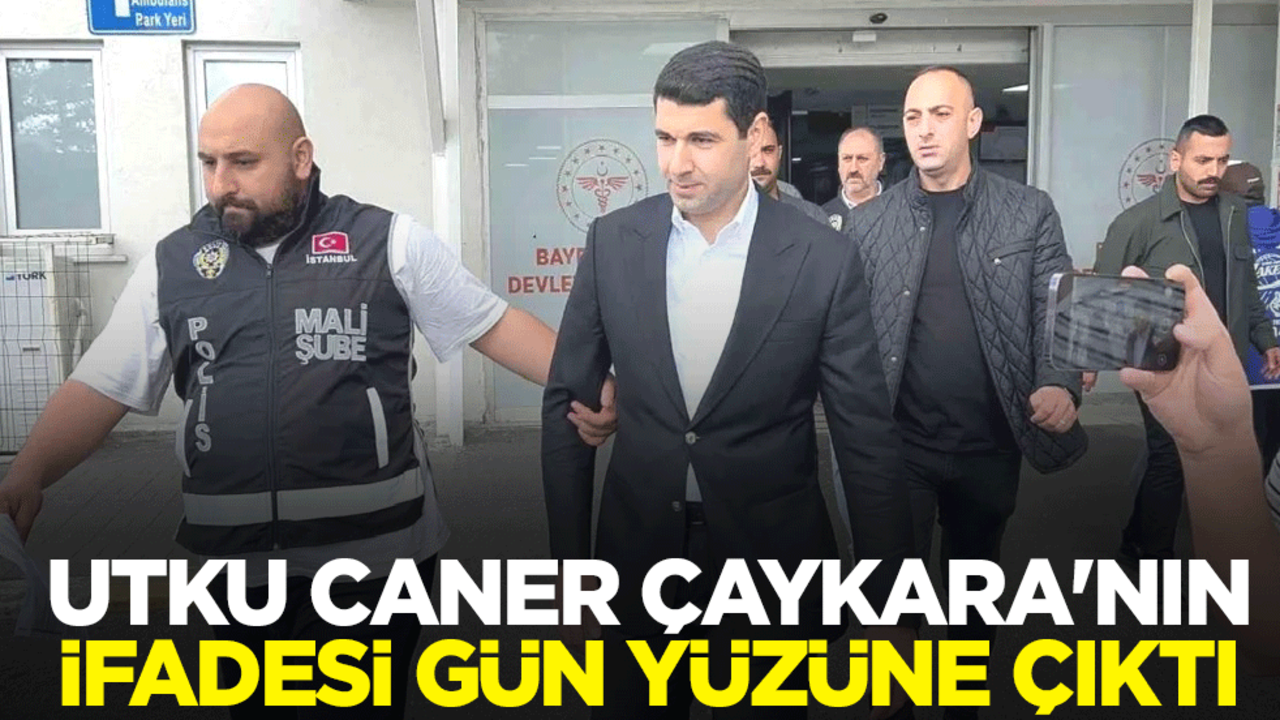 Avcılar Belediye Başkanı CHP'li Utku Caner Çaykara'nın ifadesi gün yüzüne çıktı