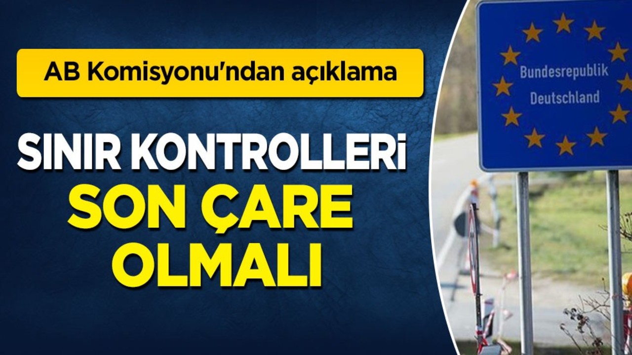 Avrupa Birliği'nden Ylva Johansson: Almanya'nın başlattığı sınır kapısı geçici ve son çare olmalı! Hükümet karşıtı