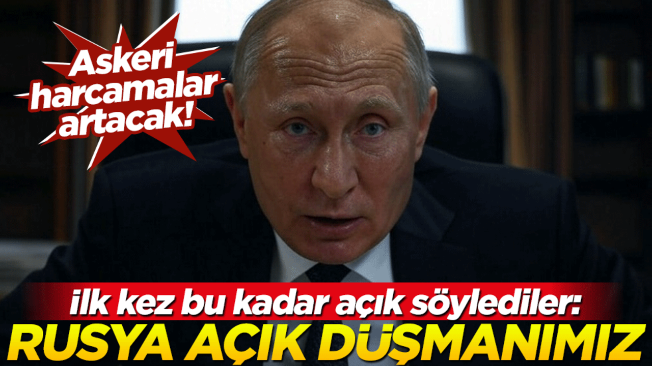 Avrupa ülkesi ilk kez bu kadar açık konuştu: Rusya açık düşmanımız!