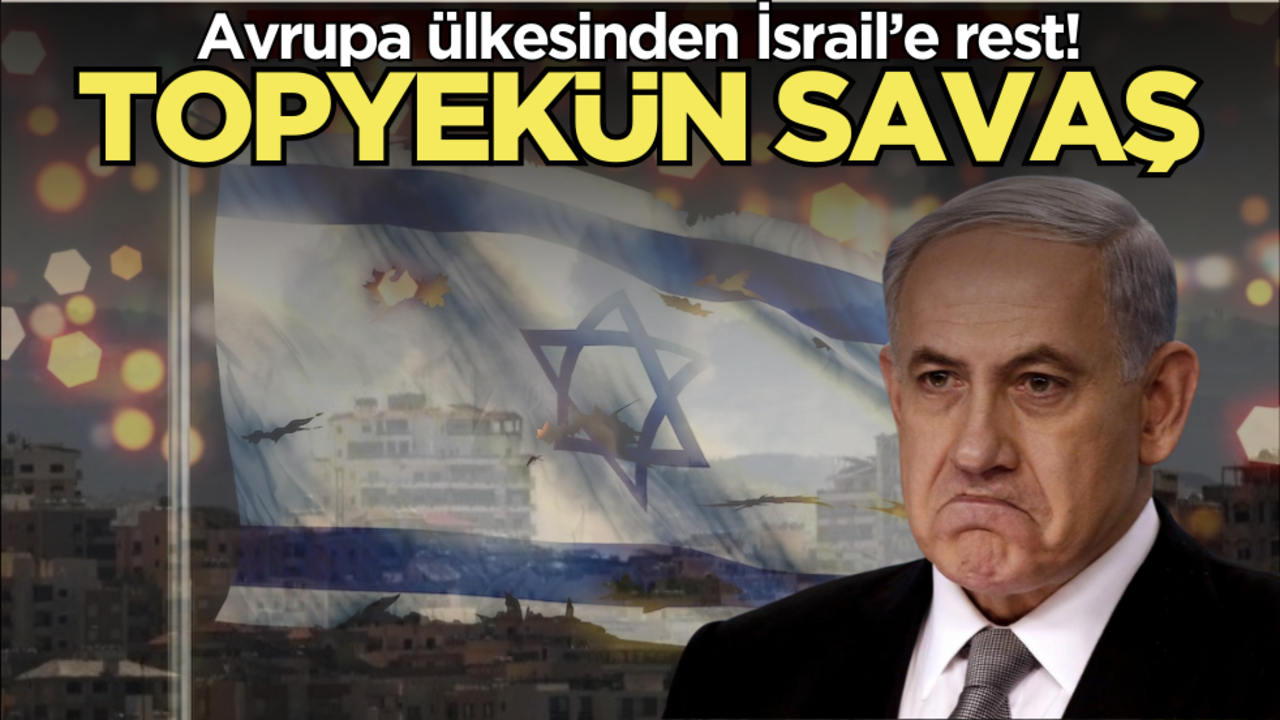 Avrupa ülkesinden İsrail’e rest! Uluslararası hukuk çiğneniyor